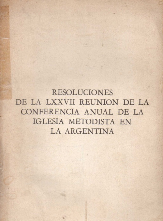 Resoluciones de la LXXVII Reunión de la Conferencia Anual de la Iglesia Metodista en la Argentina / Iglesia Evangélica Metodista Argentina - Donación Susana Vignolo Rocco