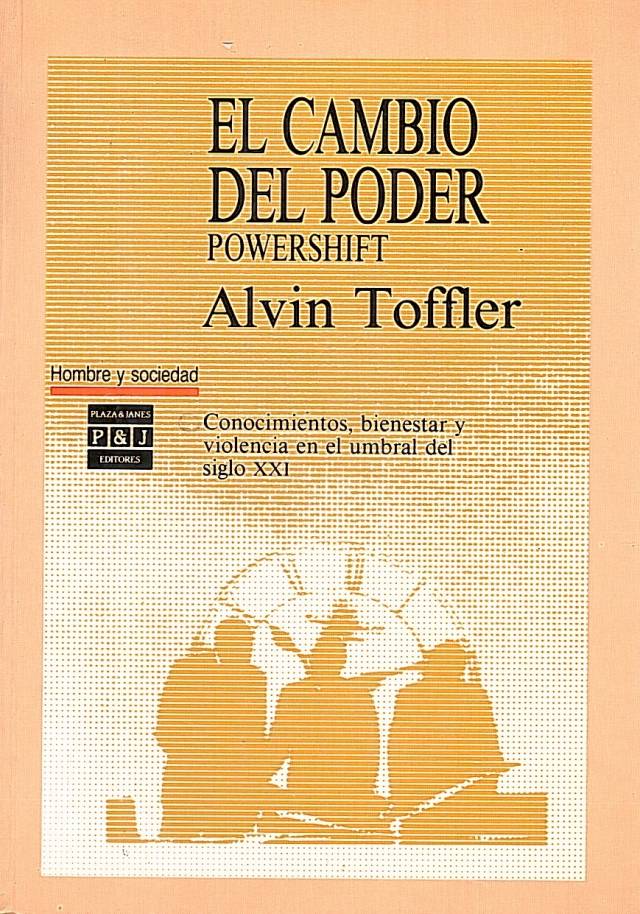 El cambio del poder = Powershift / Toffler, Alvin - Donación Ana Rita, Carlos, Rubén Pagura Alegría