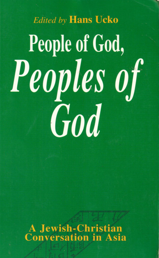 People of god, peoples of god : a jewish-christian conversation in Asia / editado por Hans Ucko - Donación Ana Rita, Carlos, Rubén Pagura Alegría