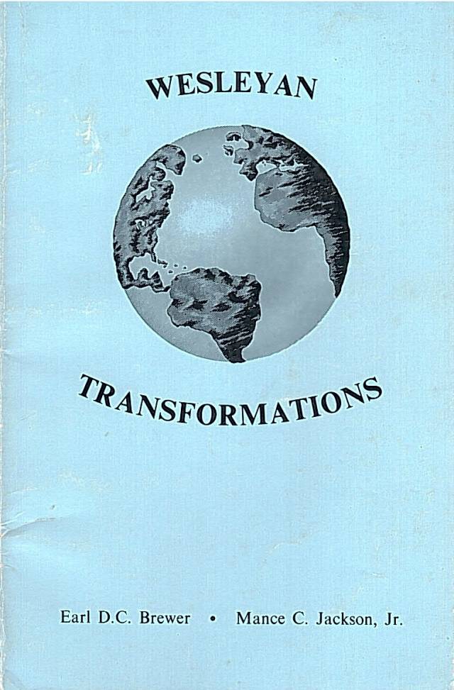 Wesleyan transformations : a study in world methodism and world issues / Brewer, Earl D. C. - Donación Ana Rita, Carlos, Rubén Pagura Alegría