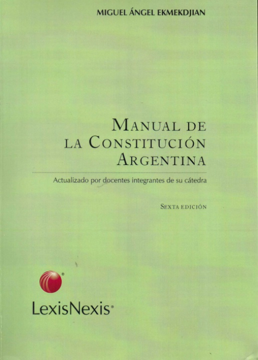 Manual de la constitución Argentina / Miguel Angel Ekmekdjian - Compra