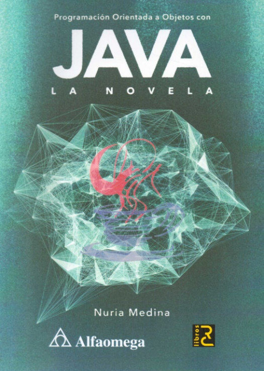 Programación orientada a objetos con java : la novela / Medina Medina, Nuria - Compra