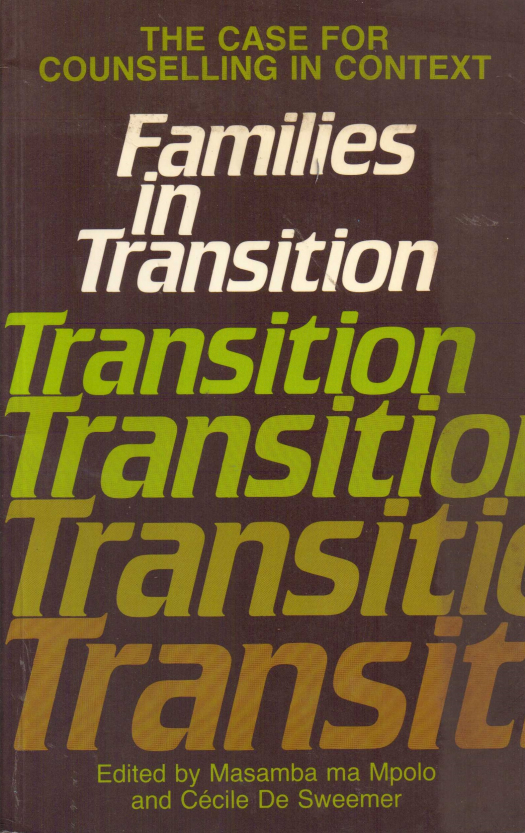 Families in transition : the case for counselling in context / Jorge E. Maldonado - Donación Ana Rita, Carlos, Rubén Pagura Alegría