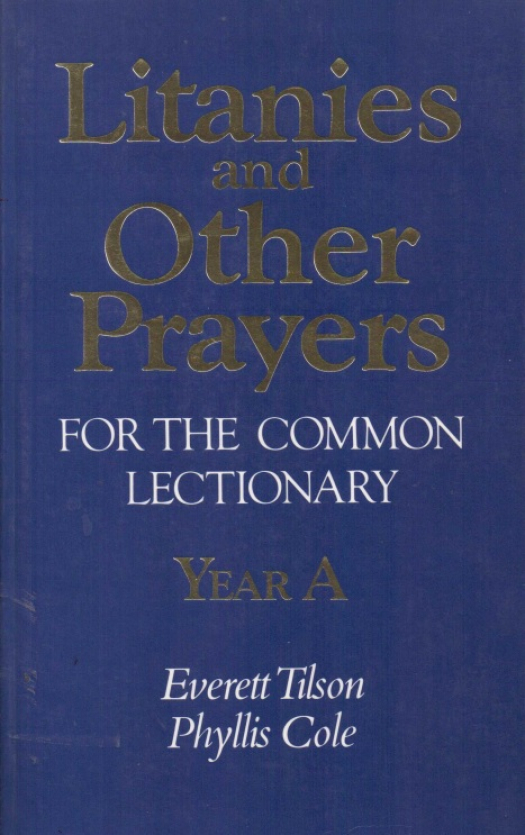 Litanies and other prayers for the common lectionary / Everett Tilson - Donación Ana Rita, Carlos, Rubén Pagura Alegría