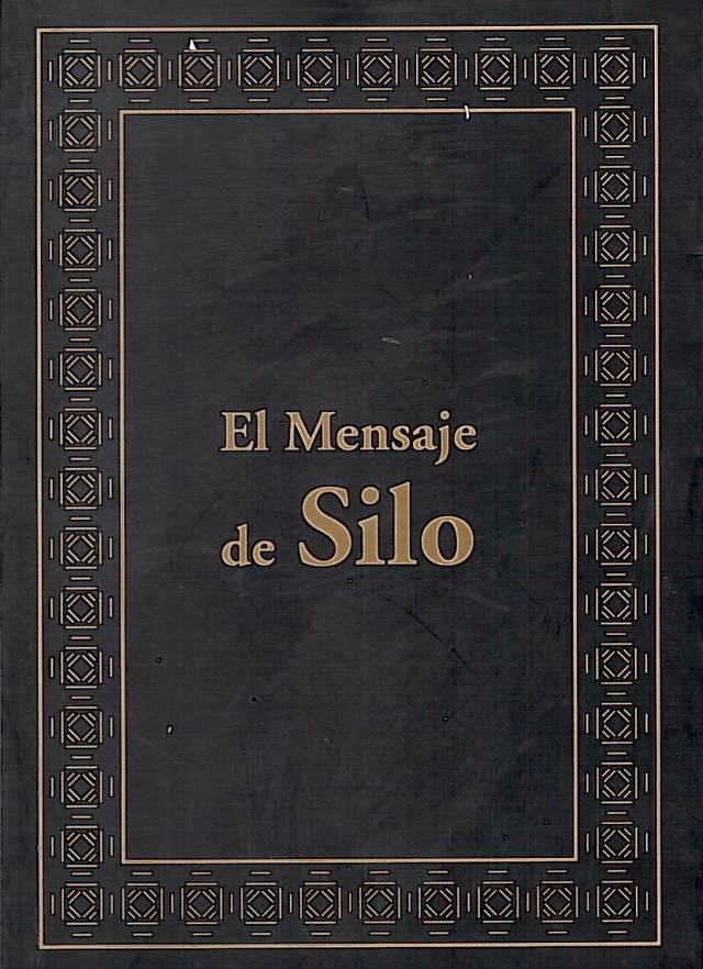 El mensaje de Silo / Silo - Donación Ana Rita, Carlos, Rubén Pagura Alegría