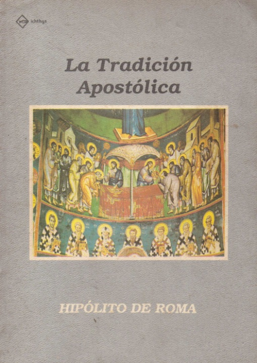 La tradición apostólica / Hipólito, Obispo de Roma - Donación Susana Vignolo Rocco