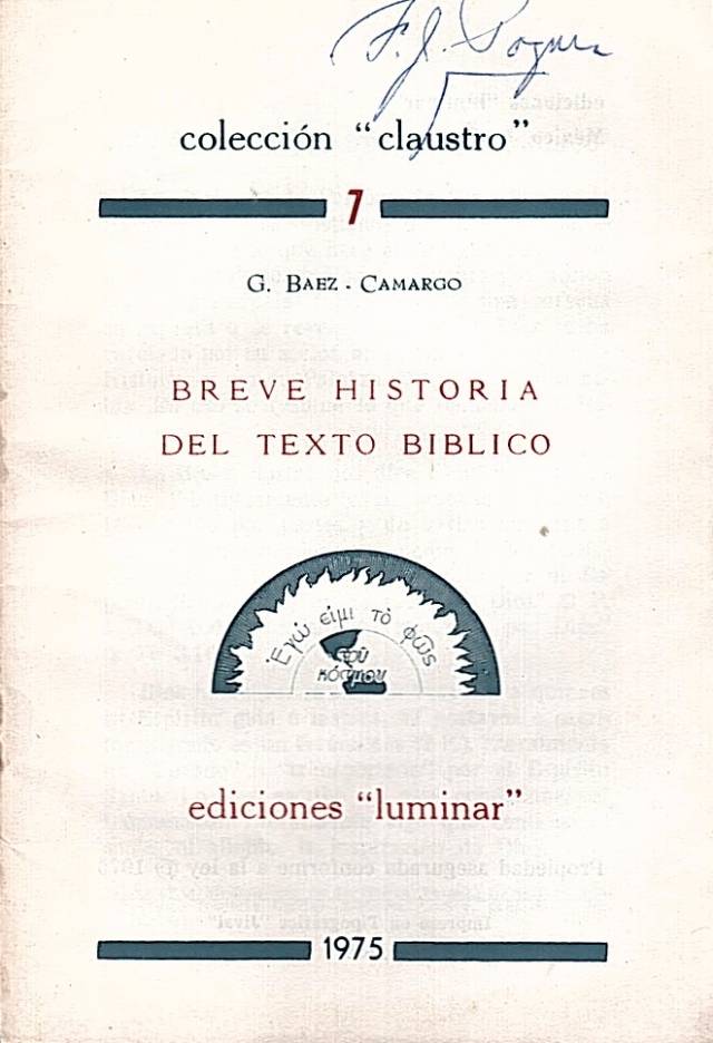 Breve historia del texto bíblico / Báez-Camargo, G. - Donación Ana Rita, Carlos, Rubén Pagura Alegría