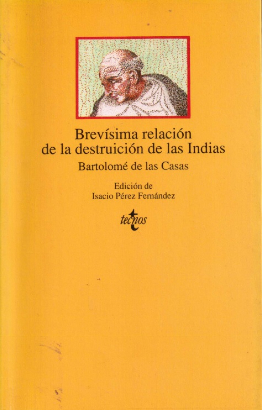 Brevísima relación de la destruición de las Indias / Bartolomé de las Casas - Donación Susana Vignolo Rocco