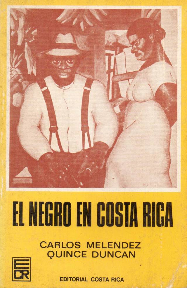 El negro en Costa Rica : antología / Meléndez, Carlos - Donación Ana Rita, Carlos, Rubén Pagura Alegría