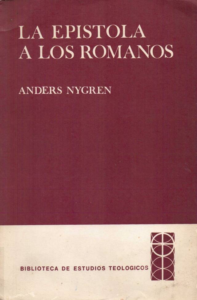 La Epístola a los Romanos / Nygren, Anders - Donación Ana Rita, Carlos, Rubén Pagura Alegría