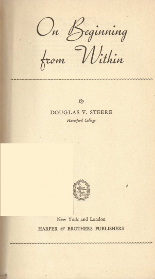 On beginning from within / Douglas V. Steere - Donación Ana Rita, Carlos, Rubén Pagura Alegría