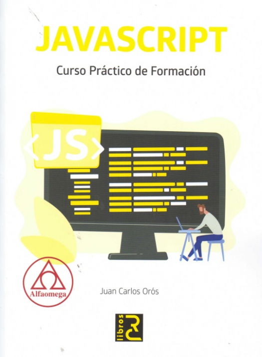 JavaScript : curso práctico de formación / Juan Carlos Orós Cabello - Compra