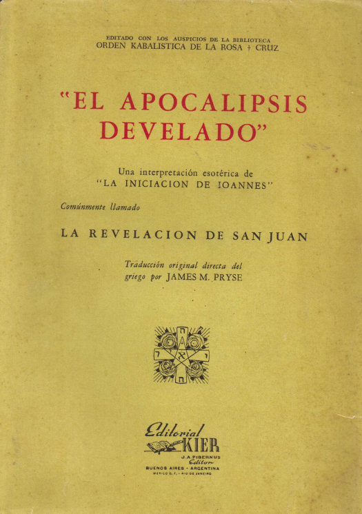 El Apocalipsis develado : La revelación de San Juan / James M. Pryse - Donación Ana Rita, Carlos, Rubén Pagura Alegría