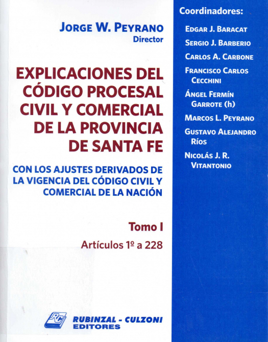 Explicaciones del código procesal civil y comercial de la Provincia de Santa Fe : con los ajustes derivados de la vigencia del código civil y comercial de la Nación / Santa Fe - Compra