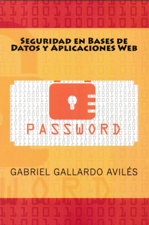 Seguridad en bases de datos y aplicaciones WEB / Gallardo Avilés, Gabriel - Compra