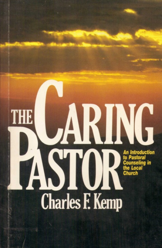 The caring pastor : an introduction to pastoral counseling in the local church / Charles F. Kemp - Ana Rita, Carlos, Rubén Pagura Alegría