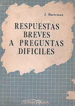 Respuestas breves a preguntas difíciles / Baeteman, J. - Donación Ana Rita, Carlos, Rubén Pagura Alegría