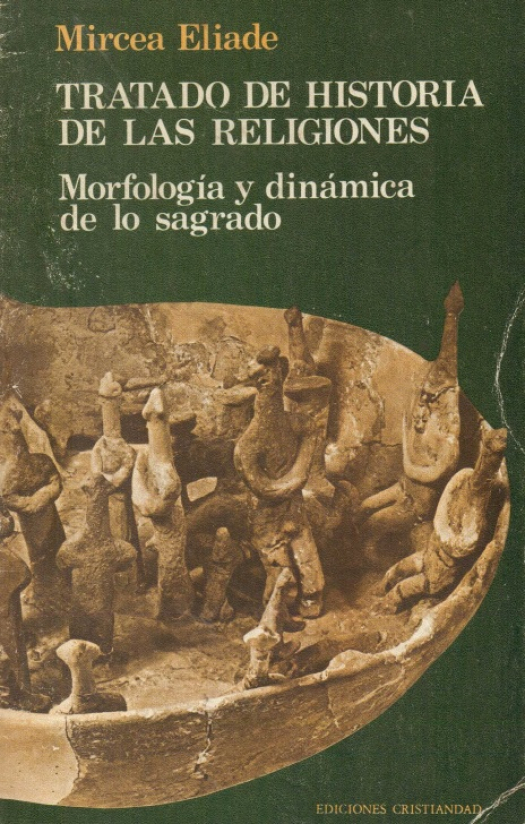 Tratado de la historia de las religiones : morfología y dialéctica de lo sagrado / Mircea Eliade - Donación Susana Vignolo Rocco