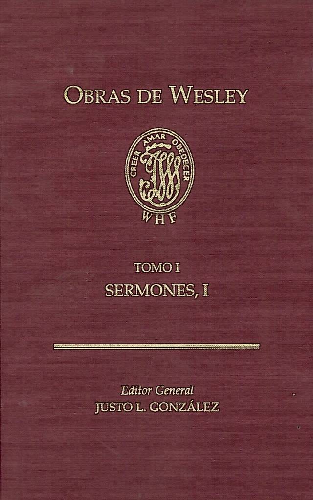 Obras de Wesley [Tomo I] / González, Justo L. [ed.] [y otros] - Donación Ana Rita, Carlos, Rubén Pagura Alegría