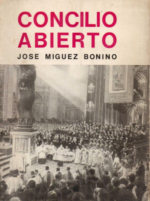 Concilio abierto : una interpretación protestante del Concilio Vaticano II / Jose Miguez Bonino - Donación Susana Vignolo Rocco