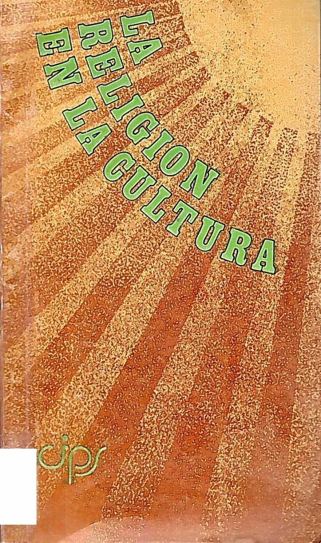 La religión en la cultura : estudios realizados por científicos cubanos / Ramirez Calzadilla, Jorge [y otros] - Donación Ana Rita, Carlos, Rubén Pagura Alegría