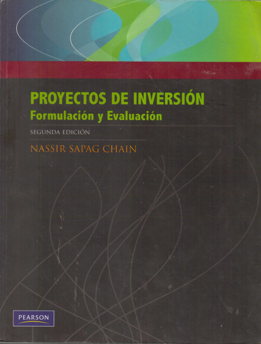 Proyectos de inversión : formulación y evaluación / Nassir Sapag Chaín - Donación Agustín Bruzzo