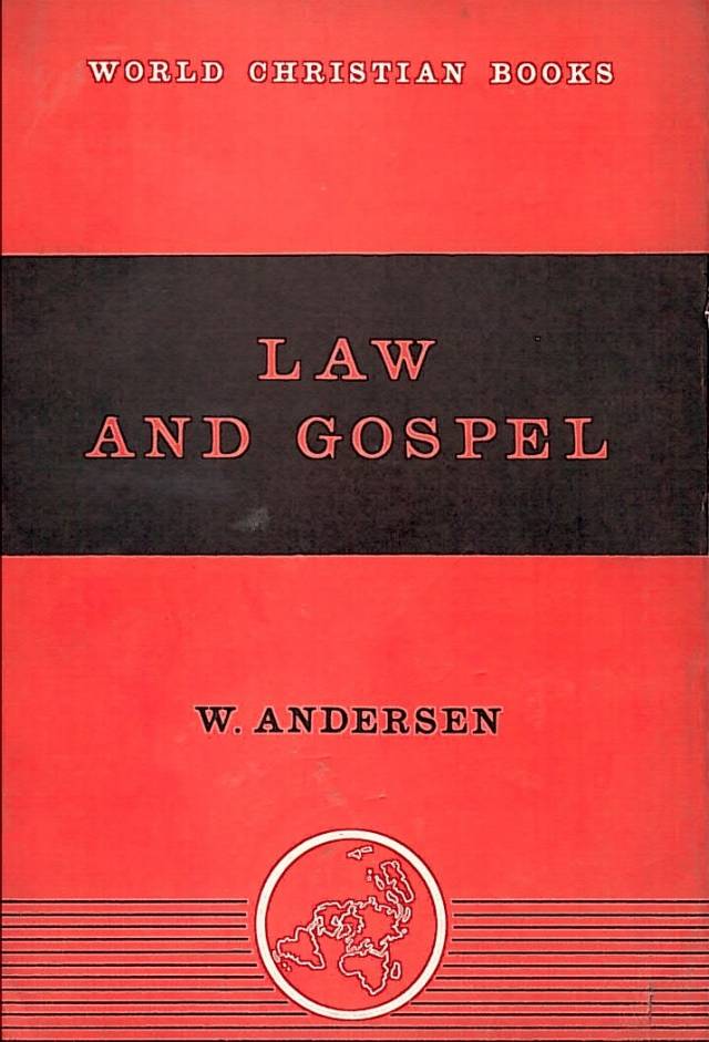 Law and gospel : a study in biblical theology / Andersen, Wilhelm - Donación Ana Rita, Carlos, Rubén Pagura Alegría