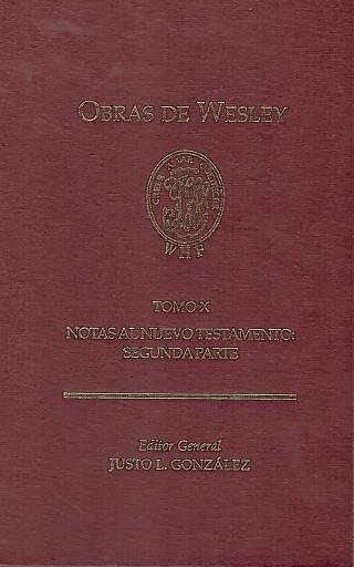 Obras de Wesley [Tomo X] / González, Justo L. [ed.] [y otros] - Donación Ana Rita, Carlos, Rubén Pagura Alegría