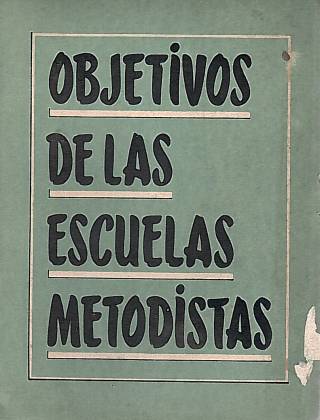 Objetivos de las escuelas metodistas / Conferencia de directores - Donación Ana Rita, Carlos, Rubén Pagura Alegría