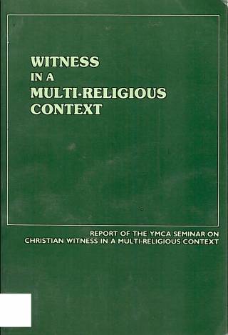 Witness in a multi-religious context / Seminar on Christian Witness in a Multi-Religious Context - Donación Ana Rita, Carlos, Rubén Pagura Alegría