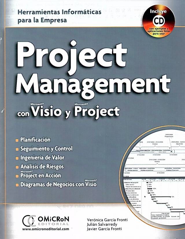 Project management con visio y project : herramientas informáticas para la empresa / Verónica García Fronti [y otros]. - Donación Dto. de Informática UCEL