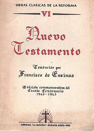 El Nuevo Testamento de nuestro redentor y salvador Jesucristo (trozos selectos) / Enzinas, Francisco de [tr.] - Donación Ana Rita, Carlos, Rubén Pagura Alegría