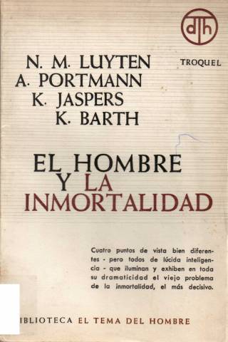 El hombre y la inmortalidad / Luyten, Norbert M. O. P. [y otros] - Donación Ana Rita, Carlos, Rubén Pagura Alegría