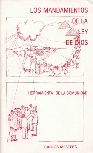 Los mandamientos de la Ley de Dios : herramienta de la comunidad / Mesters, Carlos - Donación Ana Rita, Carlos, Rubén Pagura Alegría