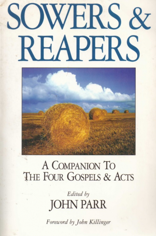 Sowers &amp; reapers : a companion to the four gospels and acts / editado por John Parr - Donación Ana Rita, Carlos, Rubén Pagura Alegría