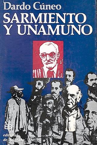 Sarmiento y Unamuno / Cúneo, Dardo - Donación Ana Rita, Carlos, Rubén Pagura Alegría