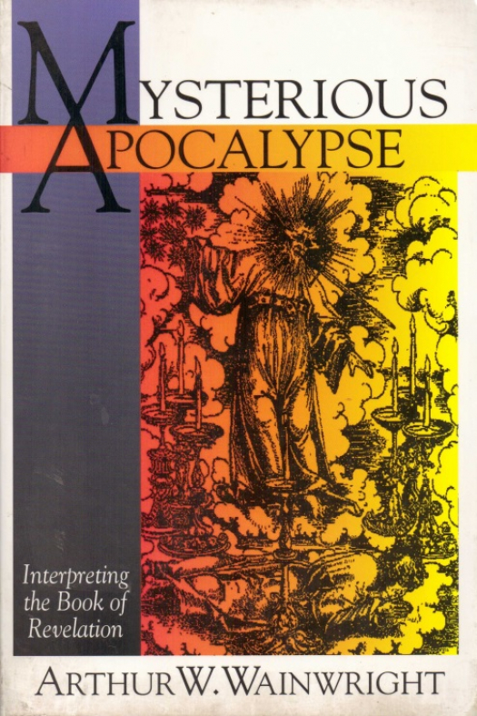 Mysterious Apocalypse : interpreting the book of revelation / Arthur W. Wainwright - Donación Ana Rita, Carlos, Rubén Pagura Alegría