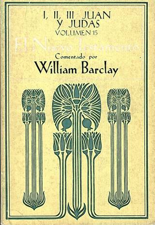I, II, III Juan y Judas / Barclay, William - Donación Ana Rita, Carlos, Rubén Pagura Alegría