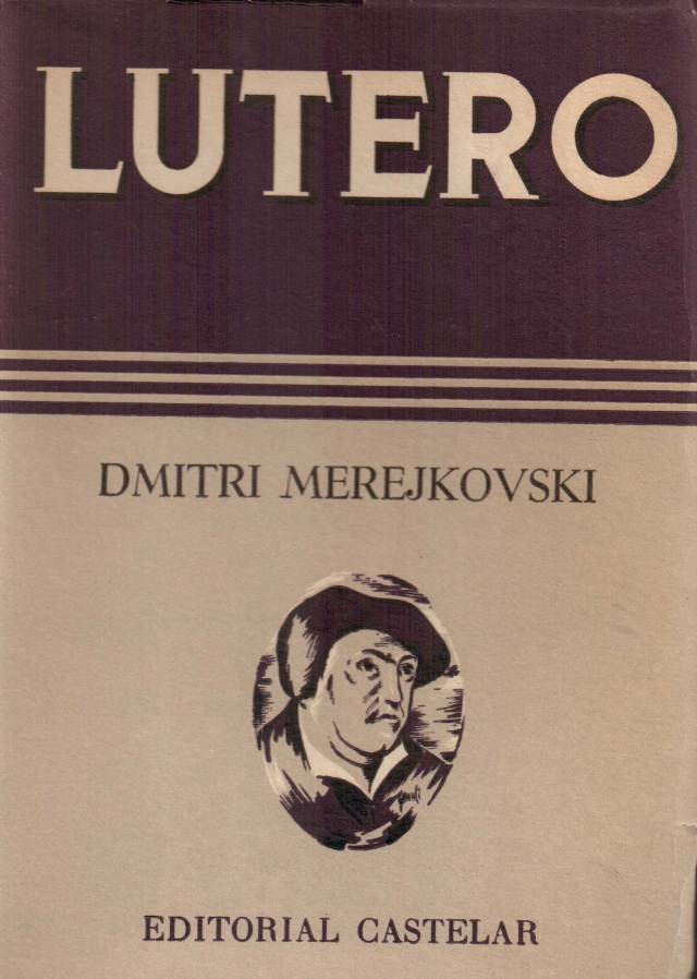 Lutero / Merejovski, Dmitri - Donación Ana Rita, Carlos, Rubén Pagura Alegría