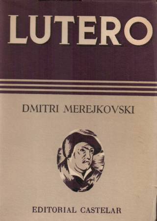 Lutero / Merejovski, Dmitri - Donación Ana Rita, Carlos, Rubén Pagura Alegría