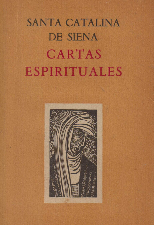 Cartas espirituales / Selección. Santa Catalina de Siena - Donación Ana Rita, Carlos, Rubén Pagura Alegría