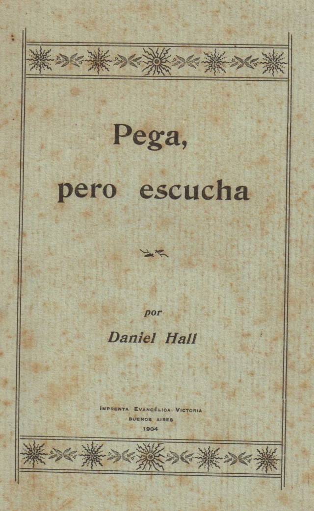 Pega, pero escucha / Hall, Daniel - Donación Ana Rita, Carlos, Rubén Pagura Alegría