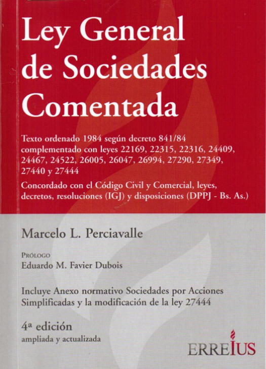 Ley general de sociedades comentada : incluye anexo normativo, sociedades por accciones simplificadas y la modificación de la Ley 27.444 / Argentina. Leyes - Compra