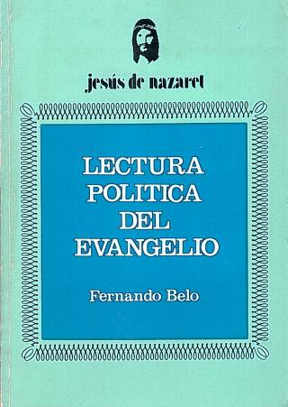 Lectura política del Evangelio / Belo, Fernando - Donación Ana Rita, Carlos, Rubén Pagura Alegría