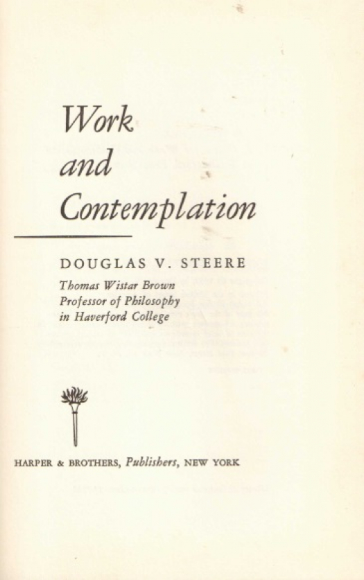 Work and contemplation / Douglas V. Steere - Donación Ana Rita, Carlos, Rubén Pagura Alegría