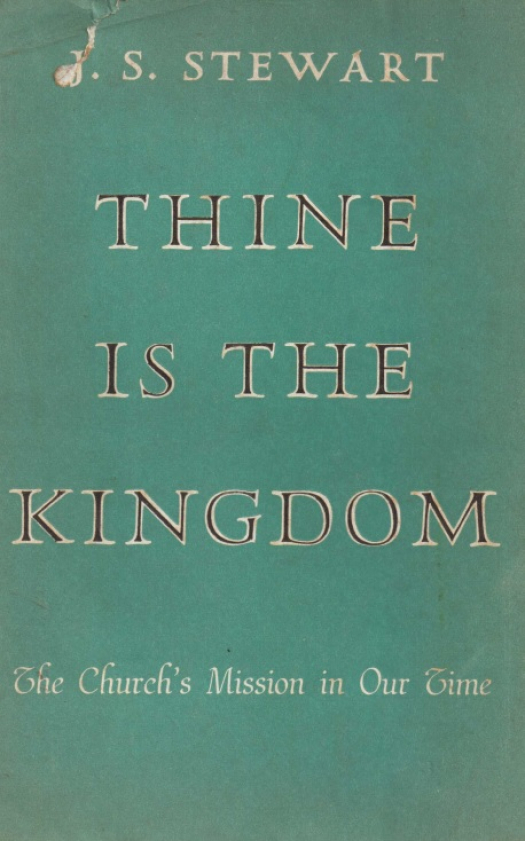 Thine is the Kingdom / James S. Stewart - Donación Ana Rita, Carlos, Rubén Pagura Alegría