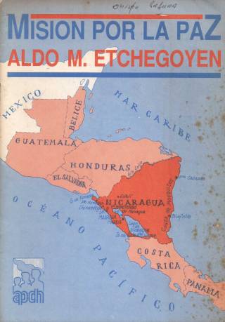 Misión por la paz / Etchegoyen, Aldo - Donación Ana Rita, Carlos, Rubén Pagura Alegría