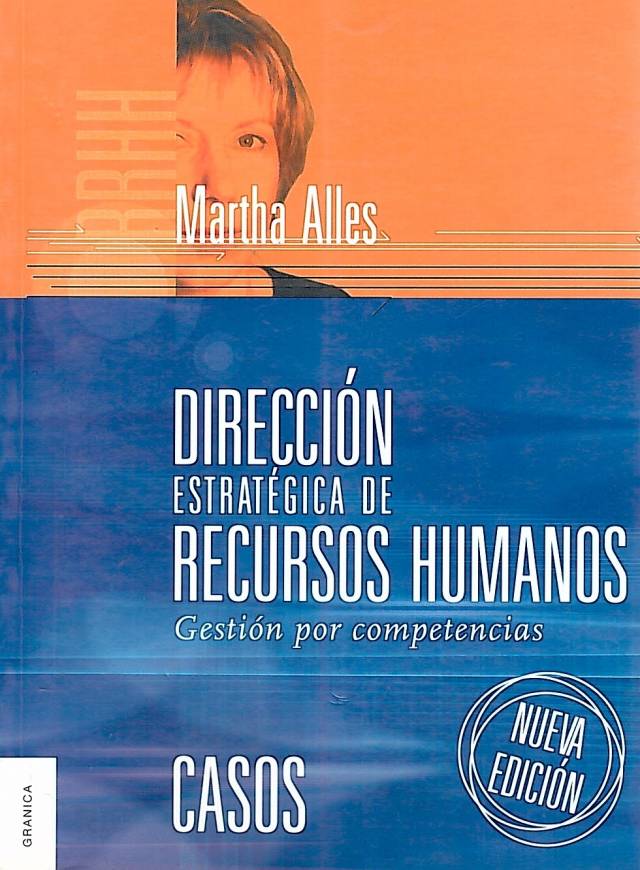 Dirección estratégica de recursos humanos : gestión por competencias / Alles, Martha Alicia - Donación Carolina Girolami