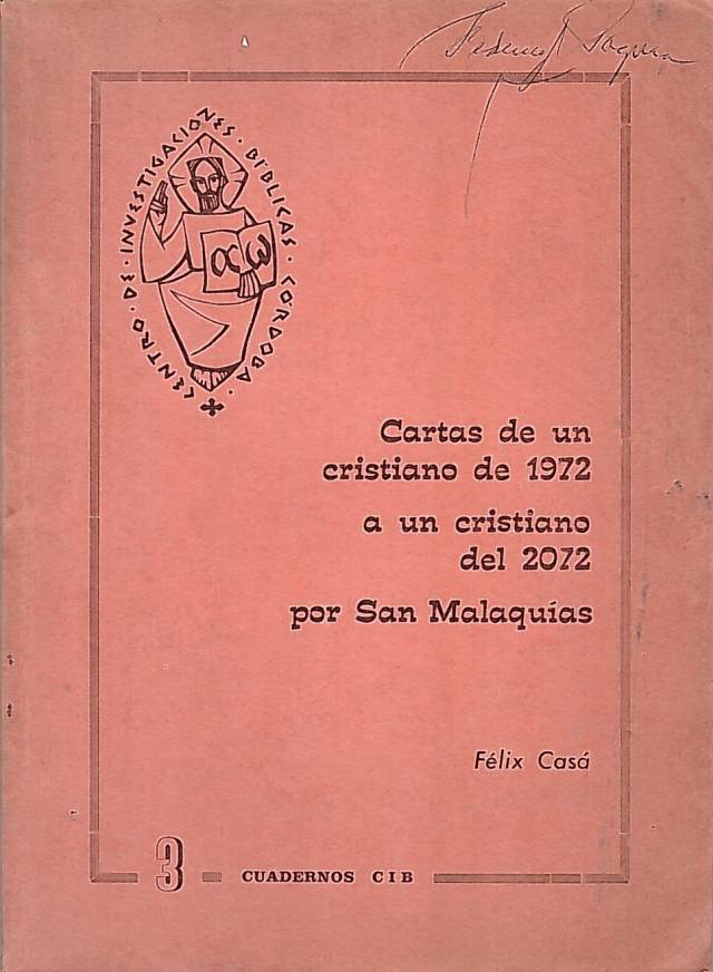 Cartas de un cristiano de 1972 a un cristiano del 2072 : por San Malaquías / Casá, Félix - Donación Ana Rita, Carlos, Rubén Pagura Alegría