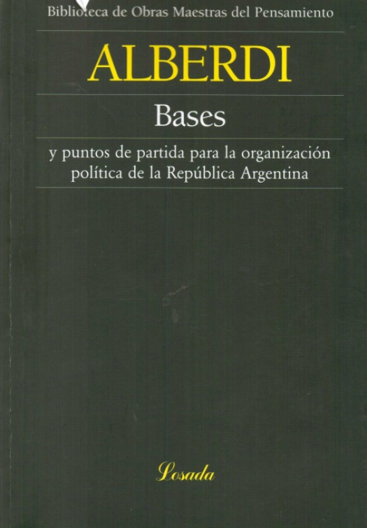 Bases y puntos de partida para la organización política de la República Argentina / Juan Bautista Alberdi - Compra